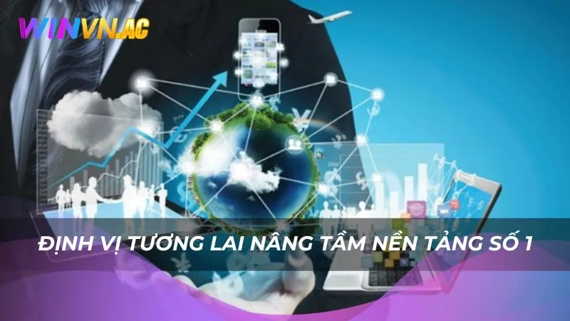 Định vị tương lai nâng tầm nền tảng số 1
